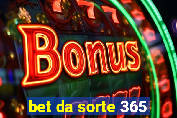 bet da sorte 365