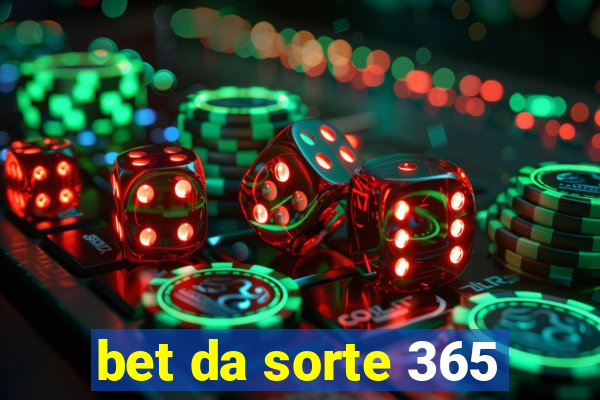 bet da sorte 365