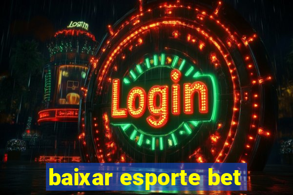 baixar esporte bet