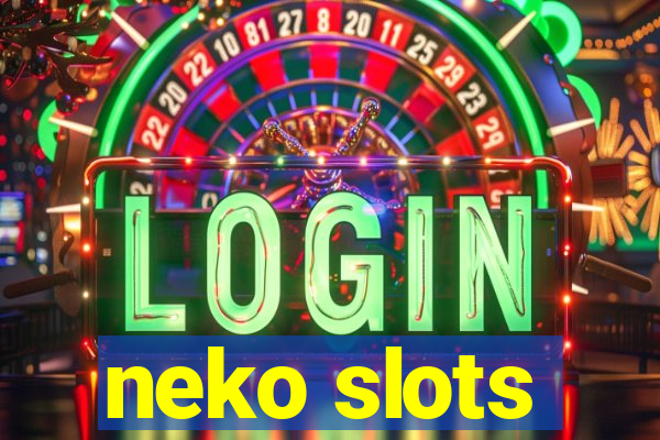 neko slots