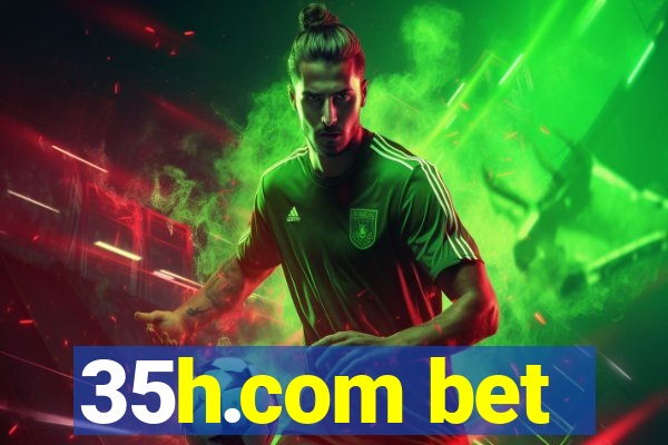 35h.com bet