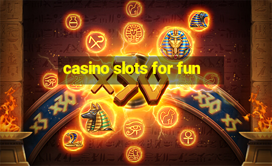 casino slots for fun