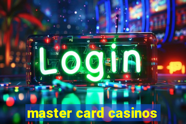 master card casinos