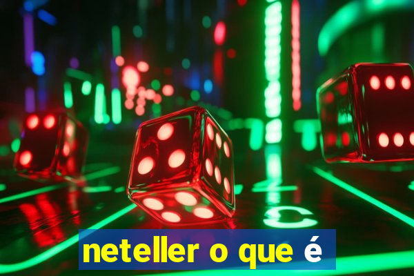 neteller o que é