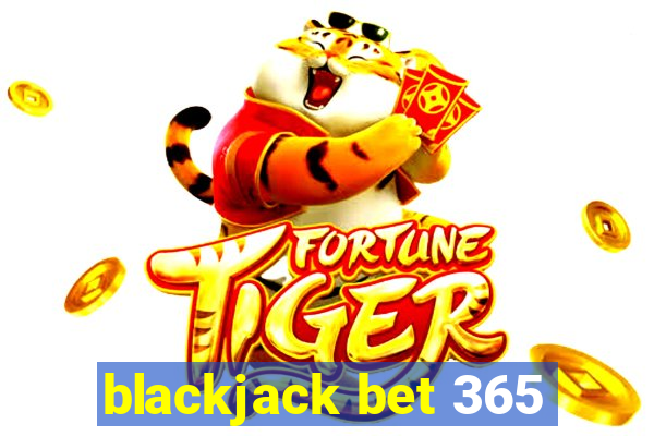 blackjack bet 365