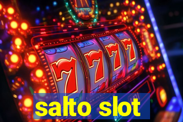 salto slot