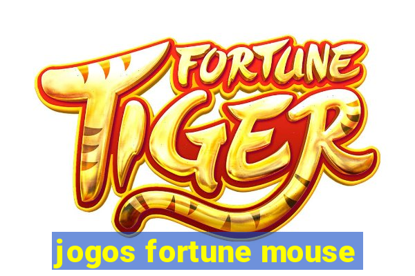 jogos fortune mouse