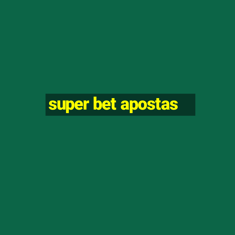 super bet apostas