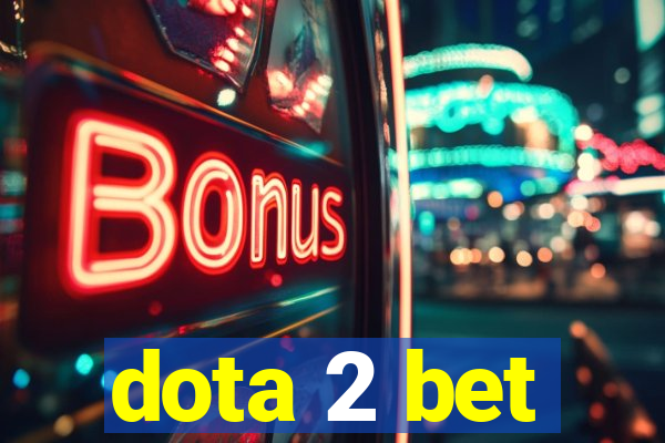 dota 2 bet