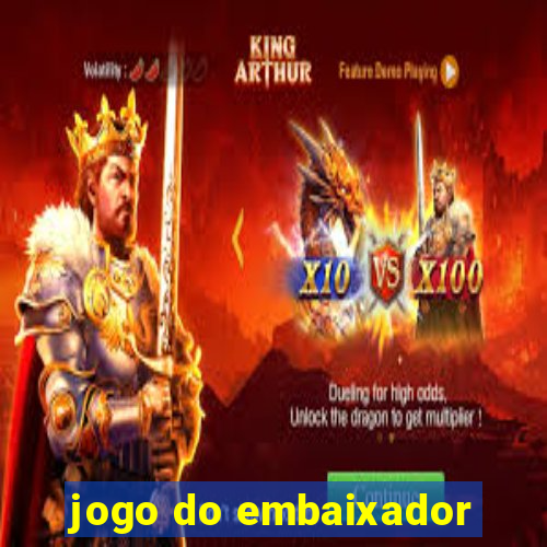 jogo do embaixador