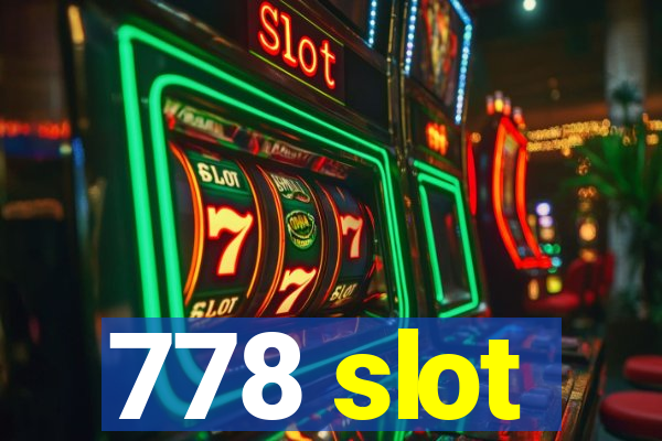 778 slot