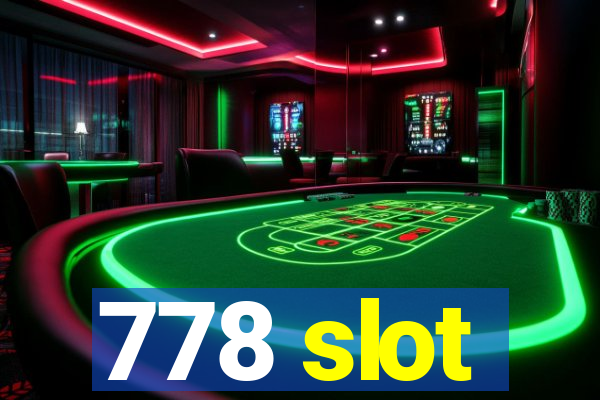 778 slot