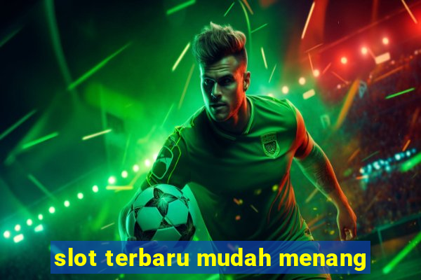 slot terbaru mudah menang