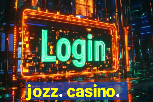 jozz. casino.