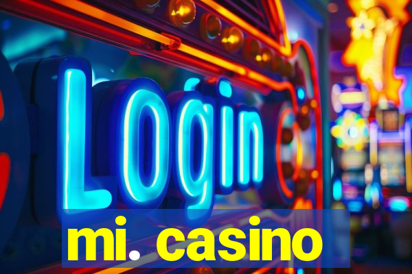 mi. casino