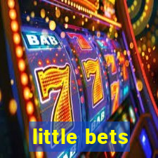 little bets