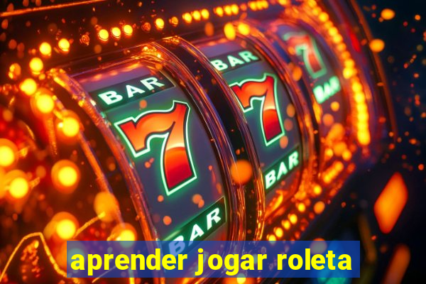 aprender jogar roleta