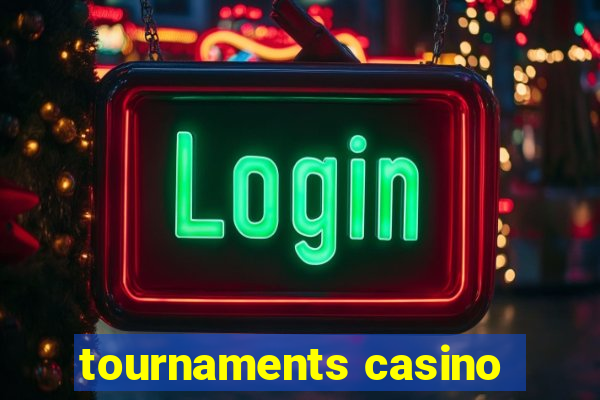 tournaments casino