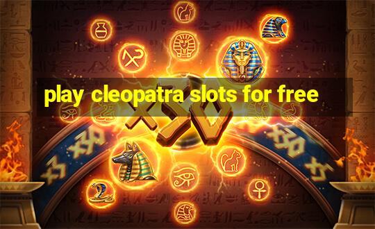 play cleopatra slots for free