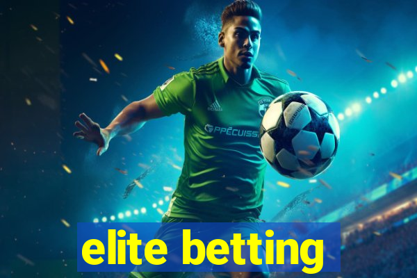 elite betting