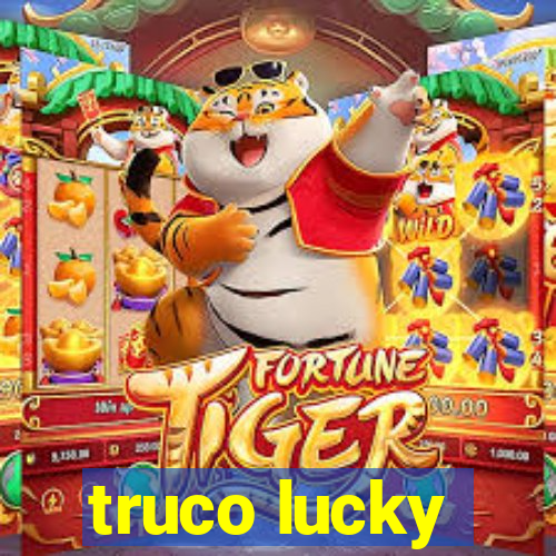 truco lucky