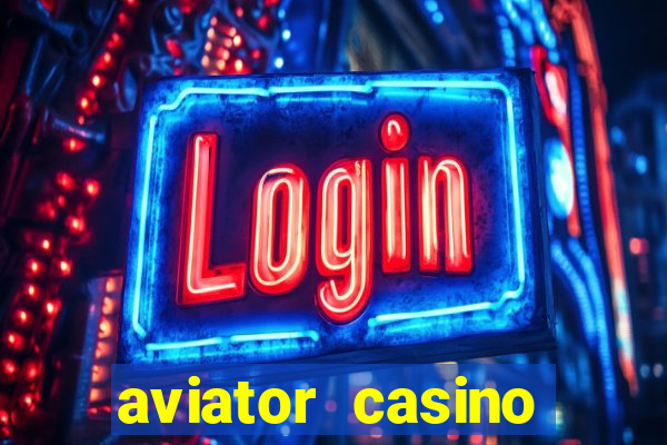 aviator casino delano ca