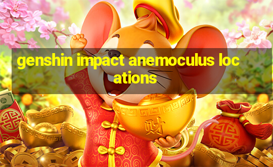 genshin impact anemoculus locations