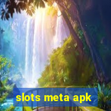 slots meta apk