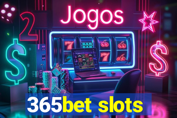 365bet slots