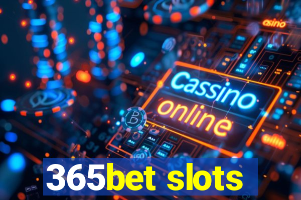 365bet slots