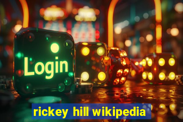 rickey hill wikipedia