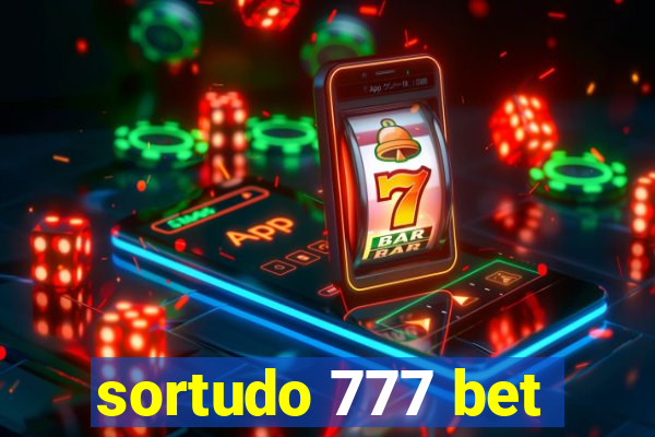 sortudo 777 bet