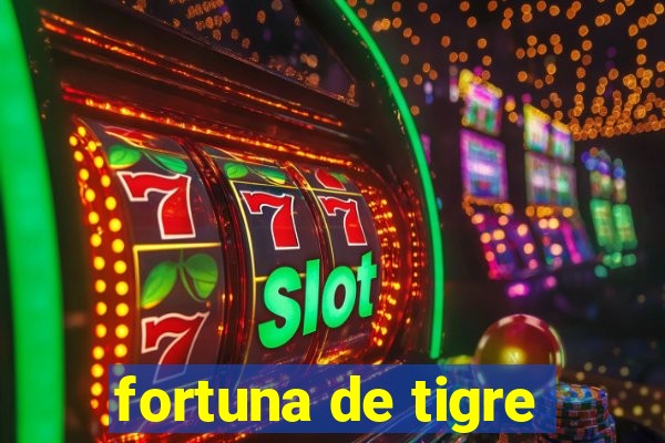 fortuna de tigre