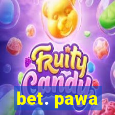 bet. pawa