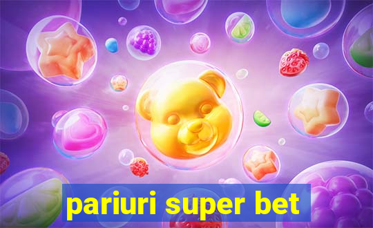 pariuri super bet