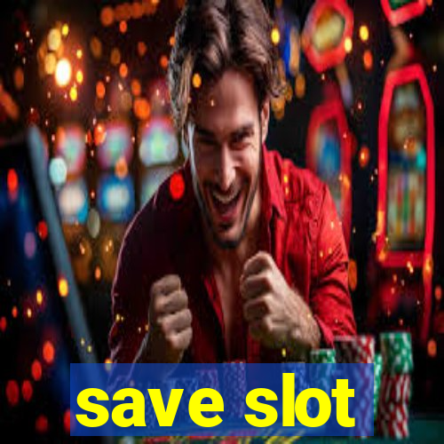 save slot