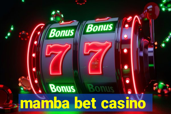 mamba bet casino