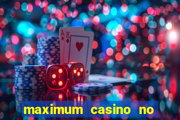 maximum casino no deposit bonus