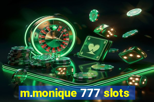 m.monique 777 slots