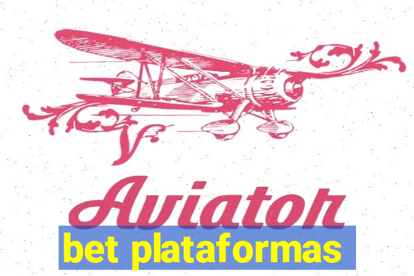 bet plataformas