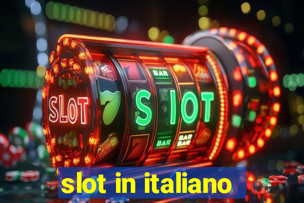 slot in italiano