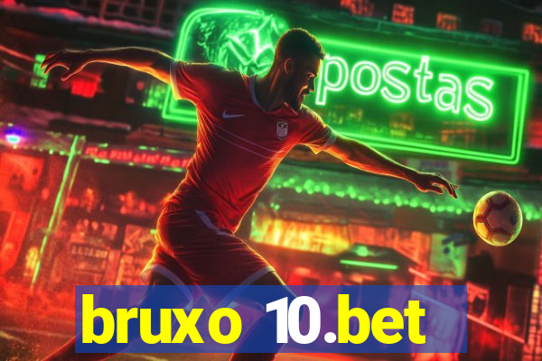 bruxo 10.bet