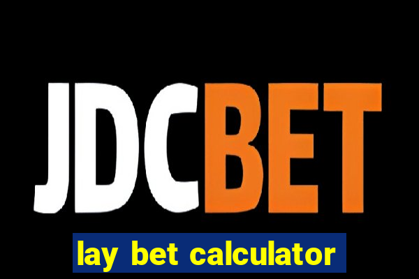 lay bet calculator