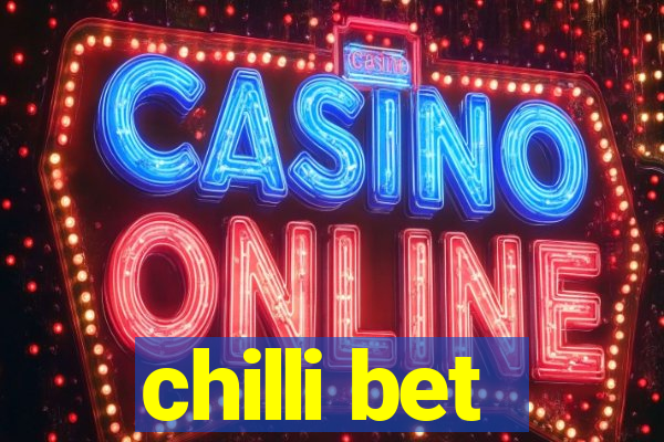 chilli bet