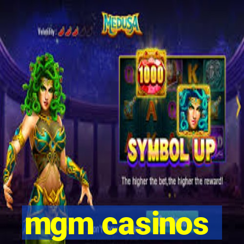 mgm casinos