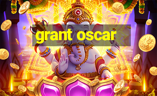 grant oscar