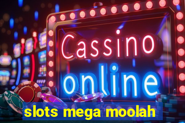 slots mega moolah