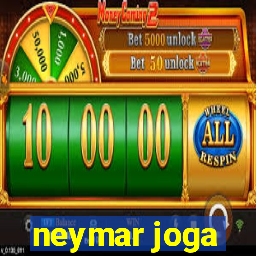 neymar joga