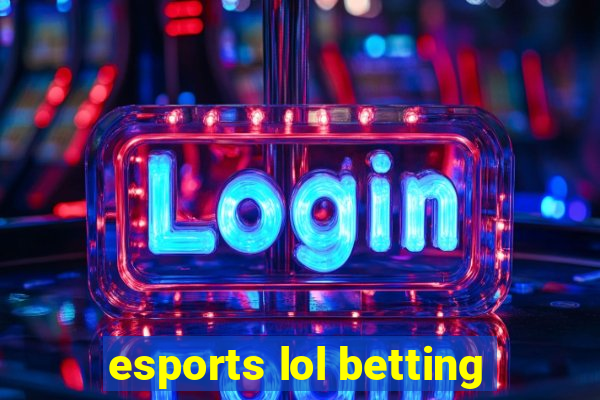 esports lol betting