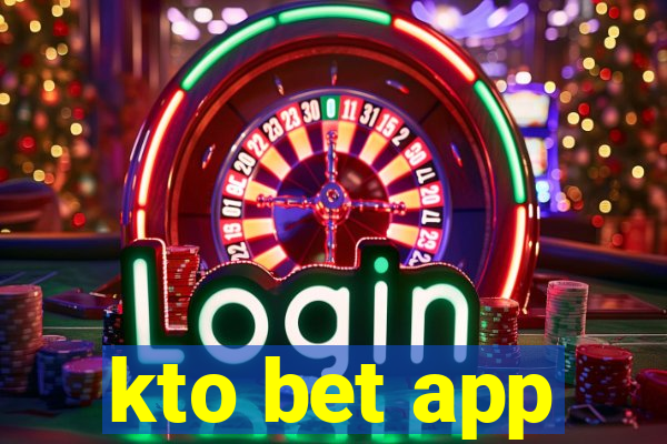 kto bet app